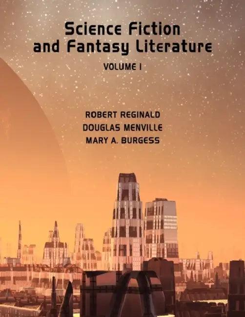 Science Fiction and Fantasy Literature Vol 1 (English, R. Reginald | Douglas Menville | Mary A. Burgess)
