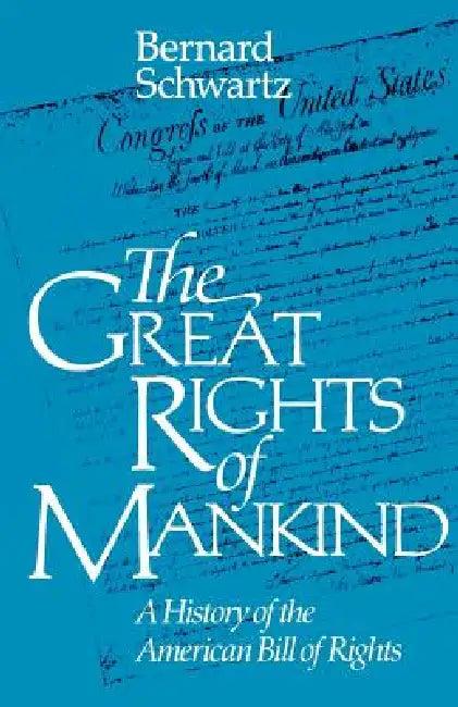 The Great Rights of Mankind (English, Bernard Schwartz)