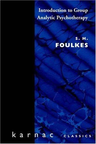 Introduction to Group-Analytic Psychotherapy (English, S. H. Foulkes)