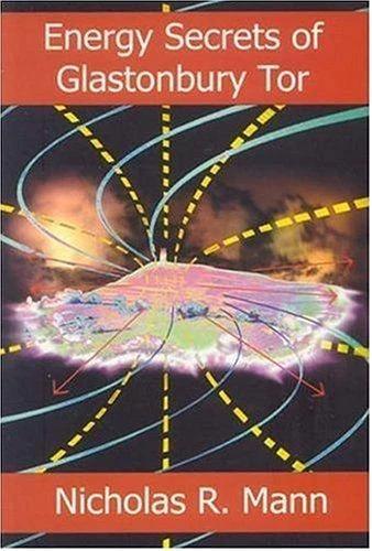 Energy Secrets of Glastonbury Tor (English, Nicholas R. Mann)