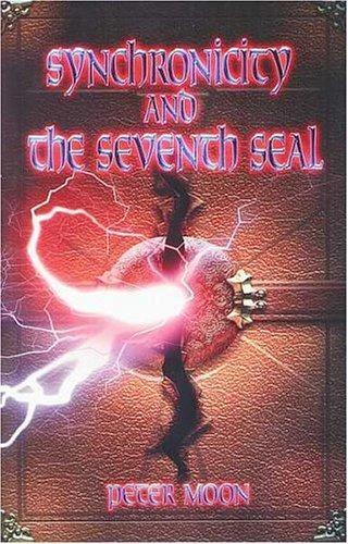 Synchronicity and the Seventh Seal (English, Peter Moon)