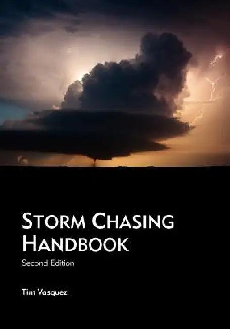 Storm Chasing Handbook, 2nd. Ed. (English, Tim Vasquez)