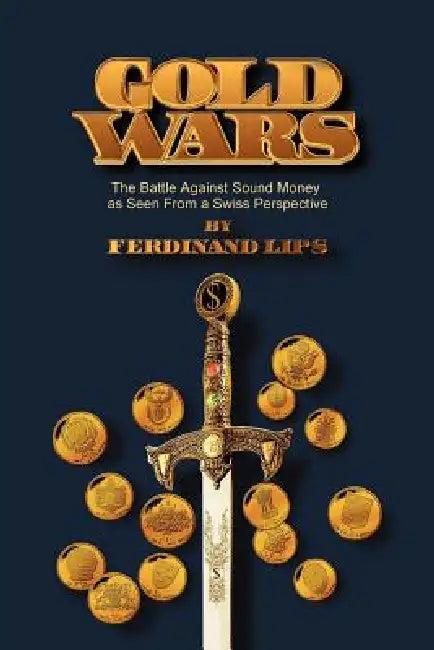 Gold Wars (English, Ferdinand Lips)
