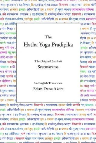 The Hatha Yoga Pradipika (English, Svatmarama | Brian Dana Akers)