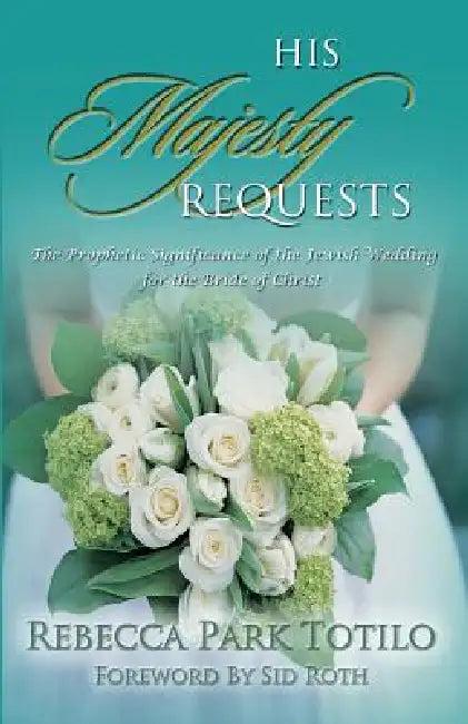 His Majesty Requests (English, Rebecca Park Totilo | Mark Totilo)