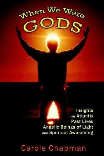When We Were Gods (English, Carole Chapman | Clair Balsley | Carole Chapman)