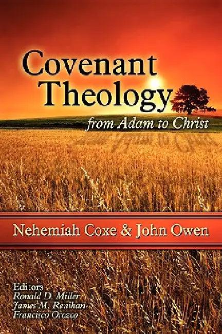Covenant Theology (English, Nehemiah Coxe | John Owen)