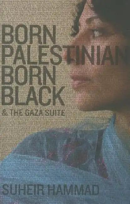 Born Palestinian, Born Black (English, Suheir Hammad)