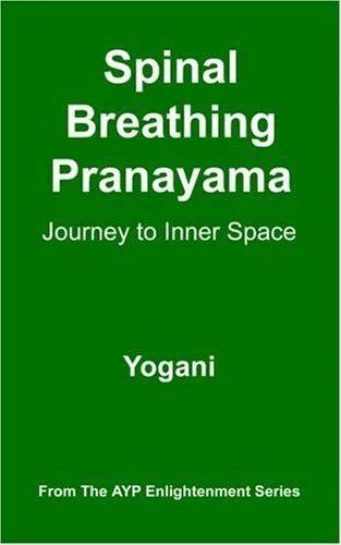 Spinal Breathing Pranayama - Journey to Inner Space (English, Yogani)