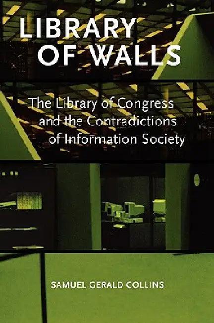Library of Walls (English, Samuel Gerald Collins)