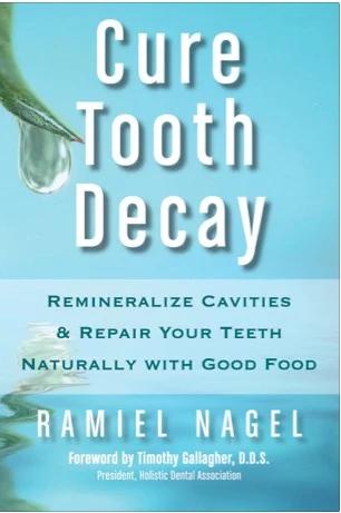 Cure Tooth Decay (English, Ramiel Nagel | D. D. S. Timothy Gallagher)