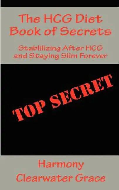 The HCG Diet Book of Secrets (English, Harmony Clearwater Grace)