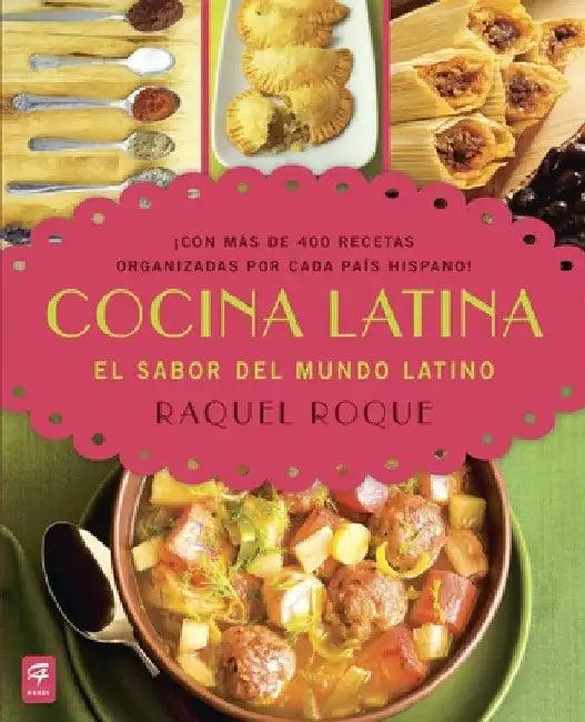 Cocina Latina (English, Raquel Roque)