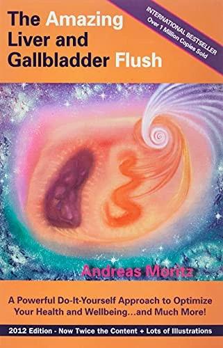 The Amazing Liver and Gallbladder Flush (English, Andreas Moritz)