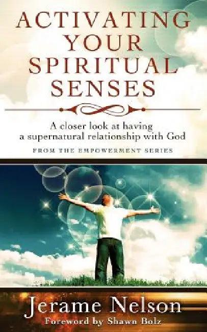 Activating Your Spiritual Senses (English, Jerame Nelson)