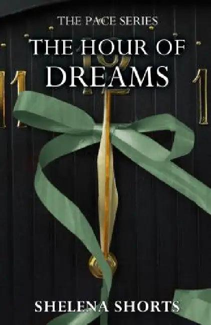 The Hour of Dreams (English, Shelena Shorts)