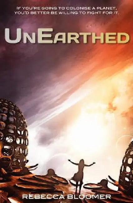 Unearthed (English, Rebecca Bloomer)