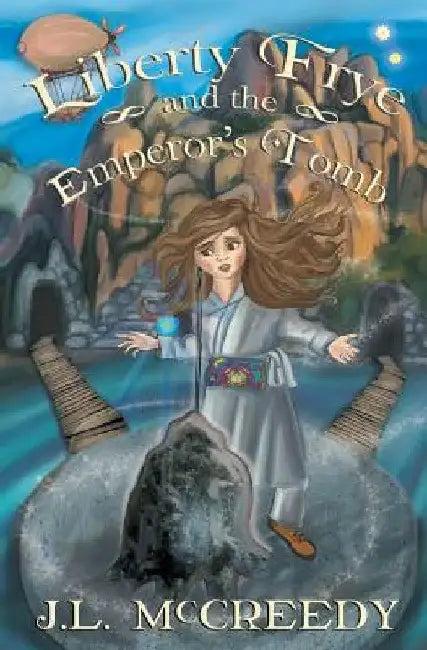 Liberty Frye and the Emperor's Tomb (English, J. L. McCreedy)