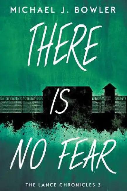There Is No Fear (English, Michael J. Bowler)