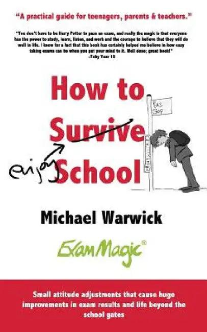 How to Survive School (English, Michael Andrew Warwick | Catherine E. Oliver)