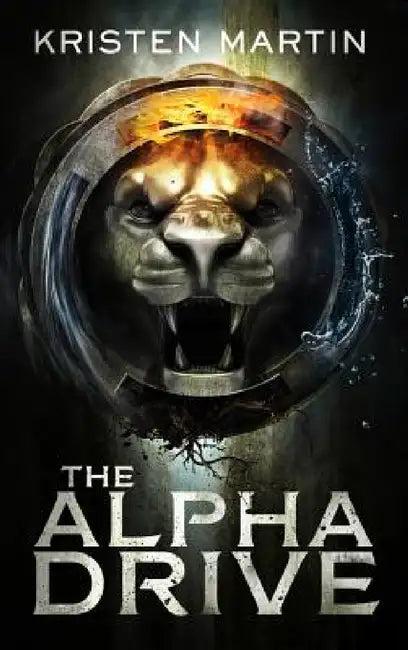 The Alpha Drive (English, Kristen Martin)