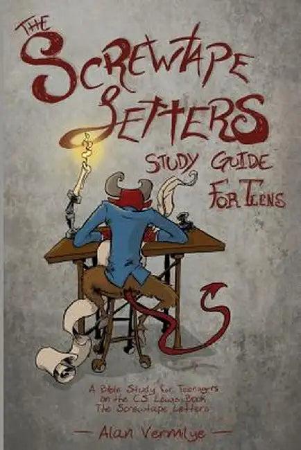 The Screwtape Letters Study Guide for Teens (English, Alan Vermilye)