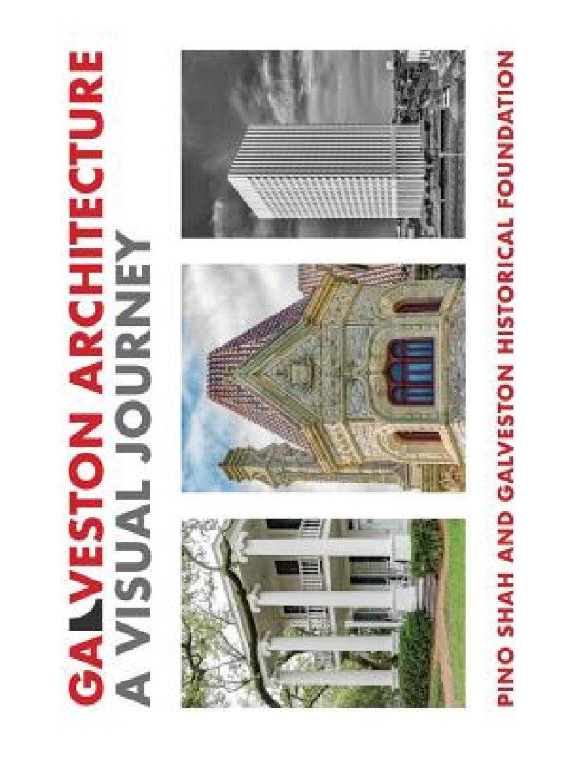 Galveston Architecture (English, Pino Shah | Galveston Historical Foundation | Carrie Rood)