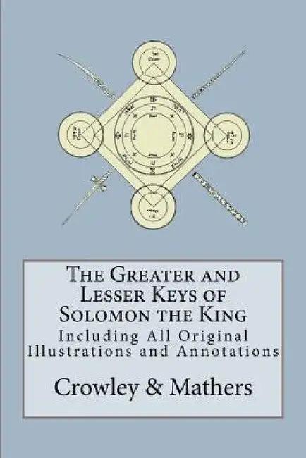 The Greater and Lesser Keys of Solomon the King (English, S. L. MacGregor Mathers | Aleister Crowley)