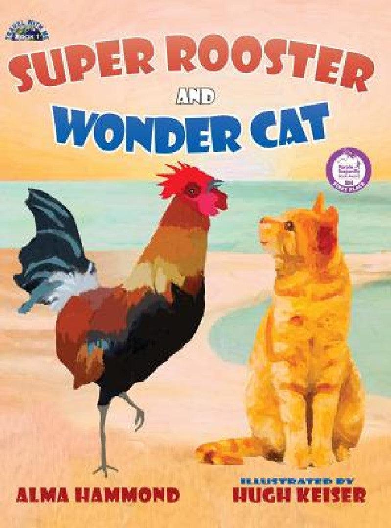 Super Rooster and Wonder Cat (English, Alma Hammond | Hugh Keiser)