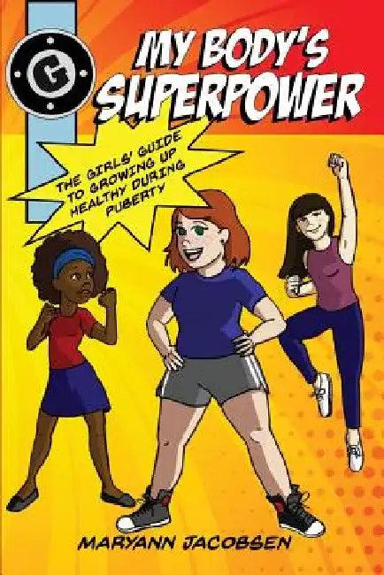 My Body's Superpower (English, Maryann Jacobsen | Hannah Patrico | Jeanine Henning)