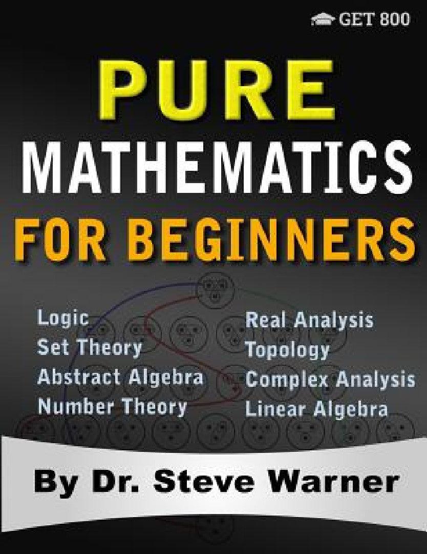 Pure Mathematics for Beginners (English, Steve Warner)