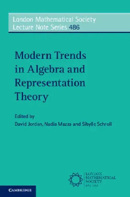 Modern Trends in Algebra and Representation Theory (English, David Jordan | Nadia Mazza | Sibylle Schroll)
