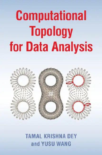 Computational Topology for Data Analysis (English, Tamal Krishna Dey | Yusu Wang)