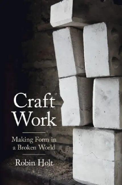 Craft Work (English, Robin Holt)
