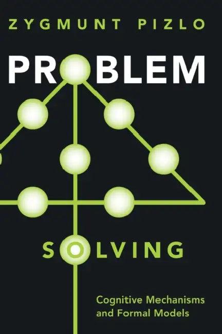 Problem Solving (English, Zygmunt Pizlo)