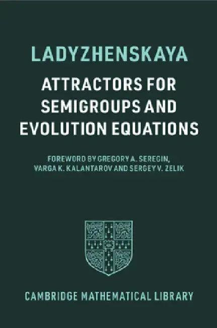 Attractors for Semigroups and Evolution Equations (English, Olga A. Ladyzhenskaya | Gregory A. Seregin | Varga K. Kalantarov)