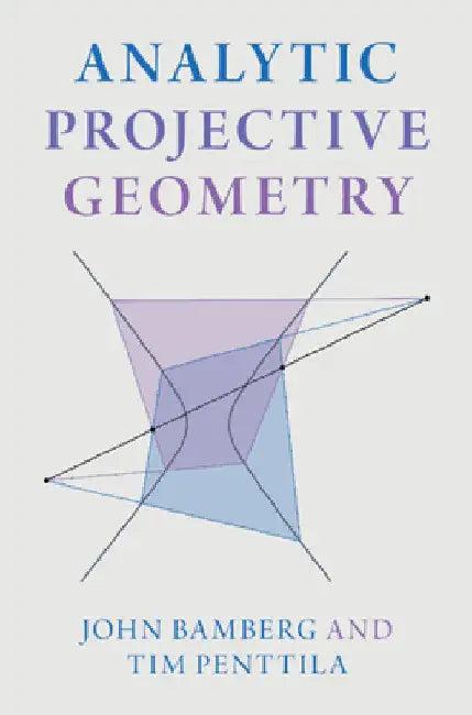 Analytic Projective Geometry (English, John Bamberg | Tim Penttila)