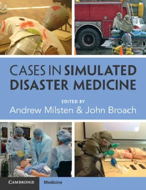 Cases in Simulated Disaster Medicine (English, Andrew Milsten | John Broach)