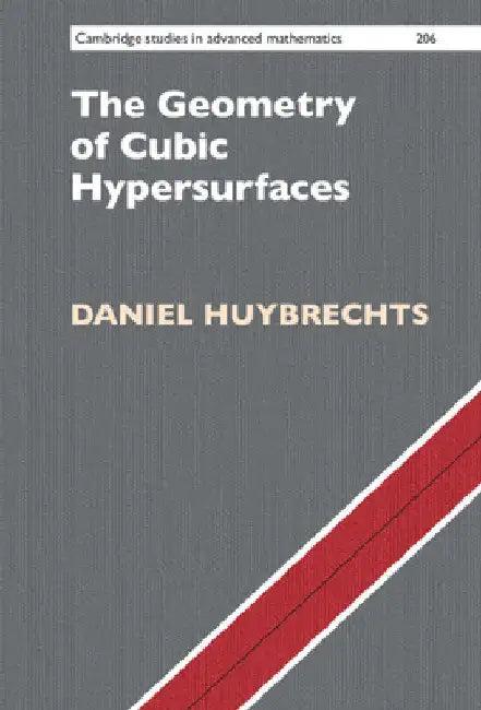 The Geometry of Cubic Hypersurfaces (English, Daniel Huybrechts)