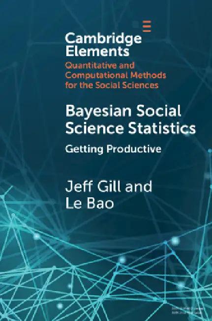 Bayesian Social Science Statistics (English, Jeff Gill | Le Bao)