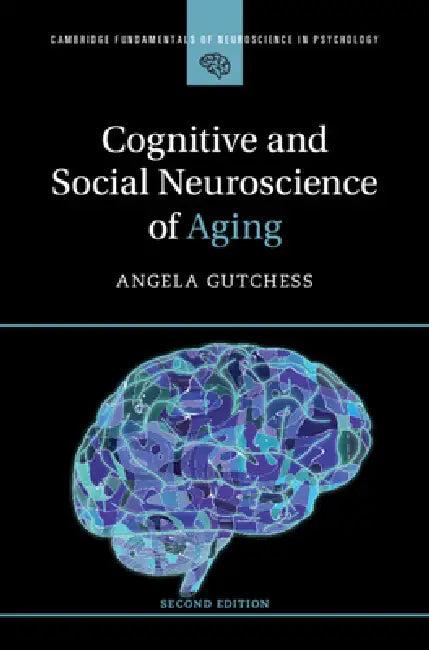 Cognitive and Social Neuroscience of Aging (English, Angela Gutchess)