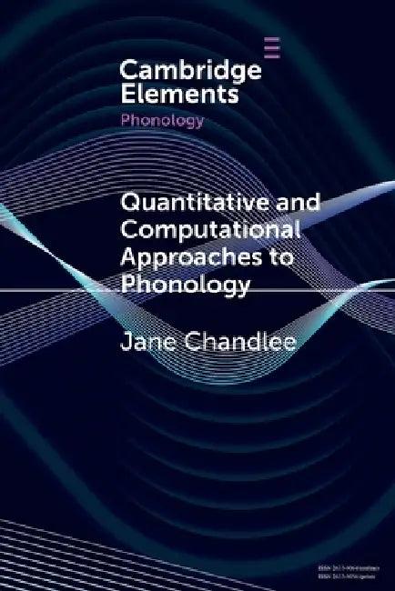 Quantitative and Computational Approaches to Phonology (English, Jane Chandlee)