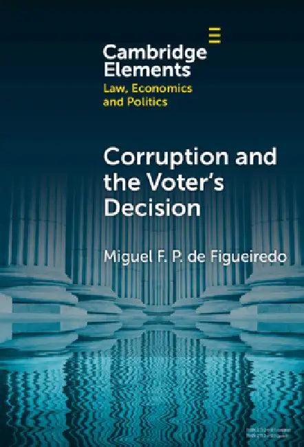 Corruption and the Voter's Decision (English, Miguel F. P. de Figueiredo)