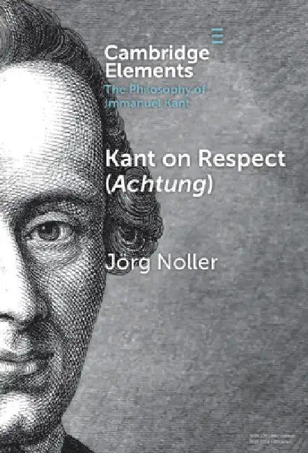 Kant on Respect (Achtung) (English, Jörg Noller)