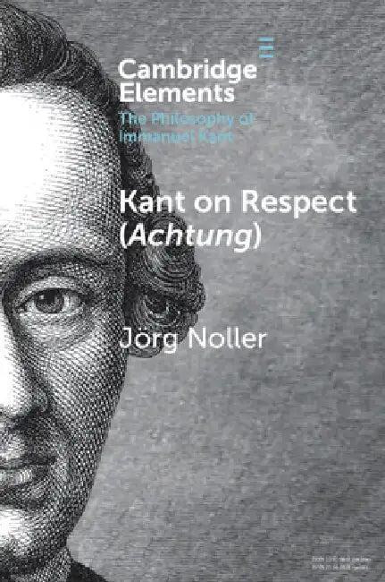 Kant on Respect (Achtung) (English, Jörg Noller)