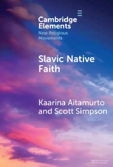 Slavic Native Faith (English, Kaarina Aitamurto | Scott Simpson)