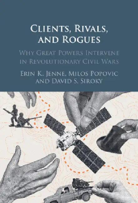 Clients, Rivals, and Rogues (English, Erin K. Jenne | Milos Popovic | David S. Siroky)