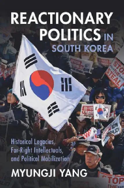 Reactionary Politics in South Korea (English, Myungji Yang)