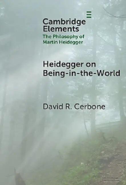 Heidegger on Being-in-the-World (English, David R. Cerbone)