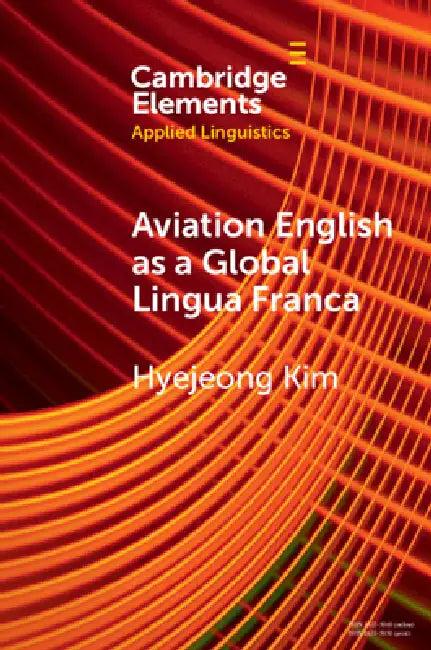 Aviation English as a Global Lingua Franca (English, Hyejeong Kim)